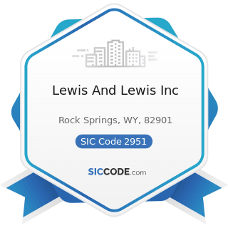 Lewis And Lewis Inc - SIC Code 2951 - Asphalt Paving Mixtures and Blocks