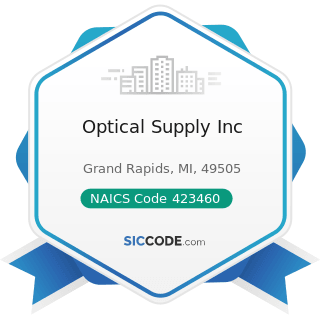 Optical Supply Inc - NAICS Code 423460 - Ophthalmic Goods Merchant Wholesalers