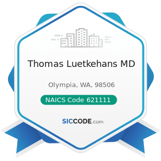 Thomas Luetkehans MD - NAICS Code 621111 - Offices of Physicians (except Mental Health...