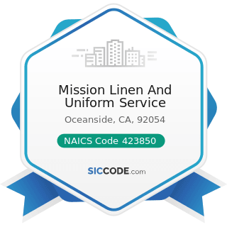 Mission Linen And Uniform Service - NAICS Code 423850 - Service Establishment Equipment and...