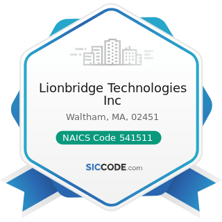 Lionbridge Technologies Inc - NAICS Code 541511 - Custom Computer Programming Services