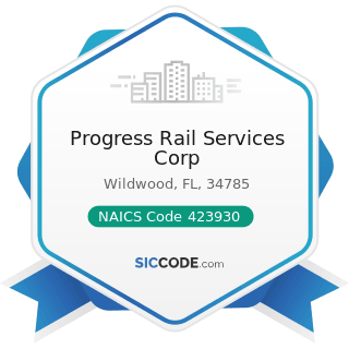 Progress Rail Services Corp - NAICS Code 423930 - Recyclable Material Merchant Wholesalers