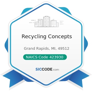 Recycling Concepts - NAICS Code 423930 - Recyclable Material Merchant Wholesalers