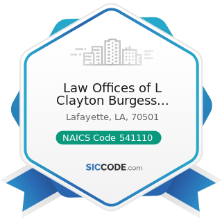 Law Offices of L Clayton Burgess Lafayette - NAICS Code 541110 - Offices of Lawyers