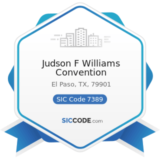 Judson F Williams Convention - SIC Code 7389 - Business Services, Not Elsewhere Classified