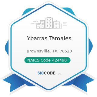 Ybarras Tamales - NAICS Code 424490 - Other Grocery and Related Products Merchant Wholesalers