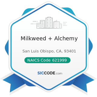 Milkweed + Alchemy - NAICS Code 621999 - All Other Miscellaneous Ambulatory Health Care Services