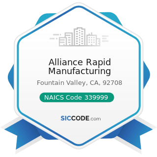 Alliance Rapid Manufacturing - NAICS Code 339999 - All Other Miscellaneous Manufacturing