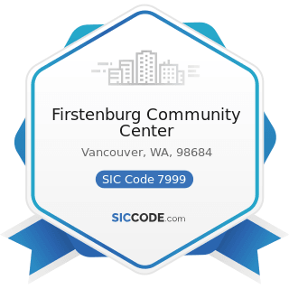 Firstenburg Community Center - SIC Code 7999 - Amusement and Recreation Services, Not Elsewhere...