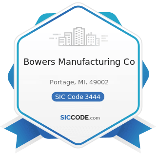 Bowers Manufacturing Co - SIC Code 3444 - Sheet Metal Work