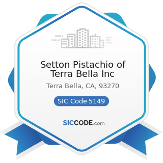 Setton Pistachio of Terra Bella Inc - SIC Code 5149 - Groceries and Related Products, Not...