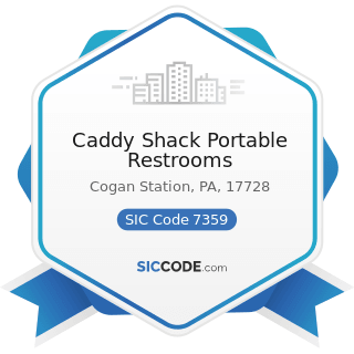 Caddy Shack Portable Restrooms - SIC Code 7359 - Equipment Rental and Leasing, Not Elsewhere...