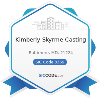 Kimberly Skyrme Casting - SIC Code 3369 - Nonferrous Foundries, except Aluminum and Copper