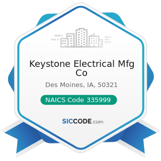 Keystone Electrical Mfg Co - NAICS Code 335999 - All Other Miscellaneous Electrical Equipment...