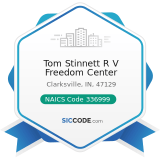 Tom Stinnett R V Freedom Center - NAICS Code 336999 - All Other Transportation Equipment...