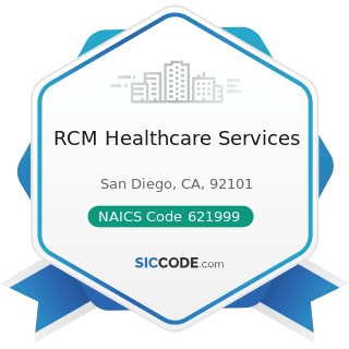 RCM Healthcare Services - NAICS Code 621999 - All Other Miscellaneous Ambulatory Health Care...