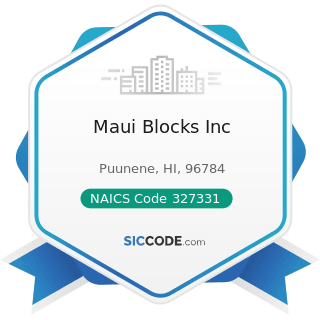 Maui Blocks Inc - NAICS Code 327331 - Concrete Block and Brick Manufacturing