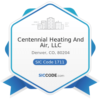 Centennial Heating And Air, LLC - SIC Code 1711 - Plumbing, Heating and Air-Conditioning