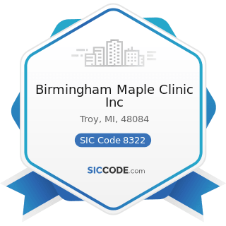 Birmingham Maple Clinic Inc - SIC Code 8322 - Individual and Family Social Services