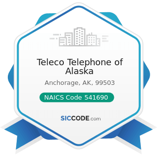 Teleco Telephone of Alaska - NAICS Code 541690 - Other Scientific and Technical Consulting...