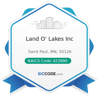 Land O' Lakes Inc - NAICS Code 423990 - Other Miscellaneous Durable Goods Merchant Wholesalers