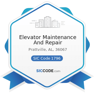Elevator Maintenance And Repair - SIC Code 1796 - Installation or Erection of Building...