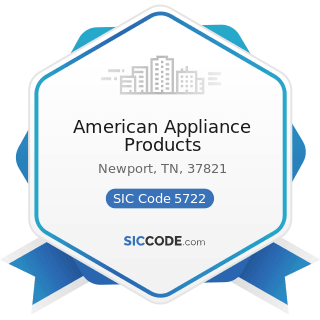 American Appliance Products - SIC Code 5722 - Household Appliance Stores