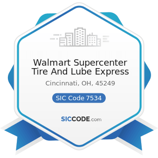 Walmart Supercenter Tire And Lube Express - SIC Code 7534 - Tire Retreading and Repair Shops