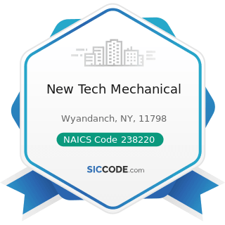 New Tech Mechanical - NAICS Code 238220 - Plumbing, Heating, and Air-Conditioning Contractors