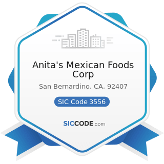 Anita's Mexican Foods Corp - SIC Code 3556 - Food Products Machinery