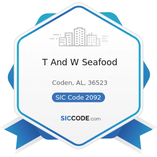 T And W Seafood - SIC Code 2092 - Prepared Fresh or Frozen Fish and Seafoods