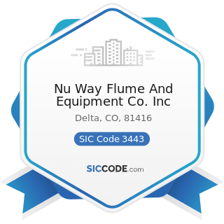 Nu Way Flume And Equipment Co. Inc - SIC Code 3443 - Fabricated Plate Work (Boiler Shops)