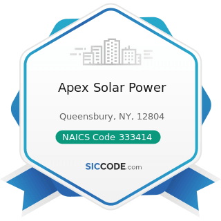 Apex Solar Power - NAICS Code 333414 - Heating Equipment (except Warm Air Furnaces) Manufacturing