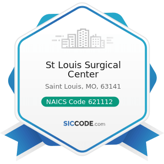 St Louis Surgical Center - NAICS Code 621112 - Offices of Physicians, Mental Health Specialists