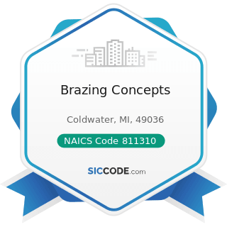 Brazing Concepts - NAICS Code 811310 - Commercial and Industrial Machinery and Equipment (except...