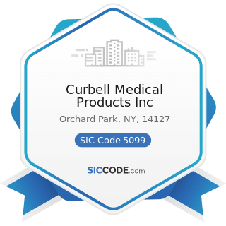 Curbell Medical Products Inc - SIC Code 5099 - Durable Goods, Not Elsewhere Classified