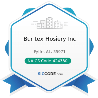 Bur tex Hosiery Inc - NAICS Code 424330 - Women's, Children's, and Infants' Clothing and...