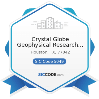 Crystal Globe Geophysical Research And Service, LLC - SIC Code 5049 - Professional Equipment and...