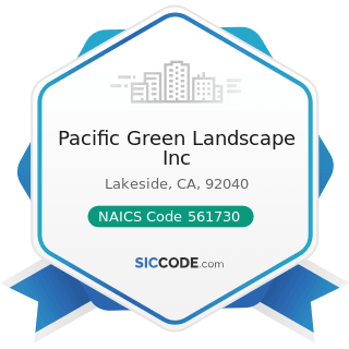 Pacific Green Landscape Inc - NAICS Code 561730 - Landscaping Services