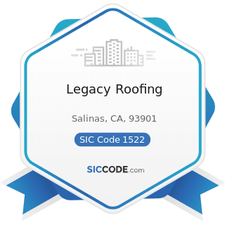 Legacy Roofing - SIC Code 1522 - General Contractors-Residential Buildings, other than...
