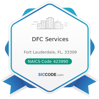 DFC Services - NAICS Code 423990 - Other Miscellaneous Durable Goods Merchant Wholesalers