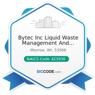 Bytec Inc Liquid Waste Management And Recycling - NAICS Code 423930 - Recyclable Material...