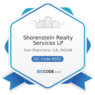 Shorenstein Realty Services LP - SIC Code 6552 - Land Subdividers and Developers, except...