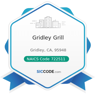 Gridley Grill - NAICS Code 722511 - Full-Service Restaurants