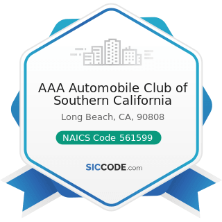 AAA Automobile Club of Southern California - NAICS Code 561599 - All Other Travel Arrangement...