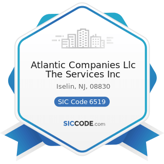 Atlantic Companies Llc The Services Inc - SIC Code 6519 - Lessors of Real Property, Not...