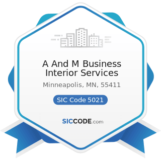 A And M Business Interior Services - SIC Code 5021 - Furniture