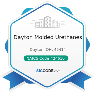 Dayton Molded Urethanes - NAICS Code 424610 - Plastics Materials and Basic Forms and Shapes...