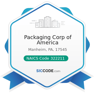 Packaging Corp of America - NAICS Code 322211 - Corrugated and Solid Fiber Box Manufacturing