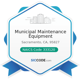 Municipal Maintenance Equipment - NAICS Code 333120 - Construction Machinery Manufacturing